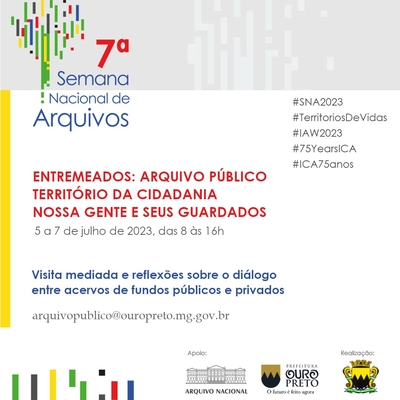 7ª Semana Nacional de Arquivos &nbsp;Entremeados: Arquivo Público - Território da cidadania, nossa gente e seus guardados.